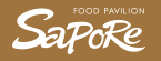 Food Pavilion Sapore（サポーレ）